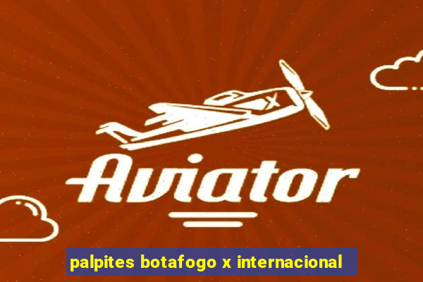 palpites botafogo x internacional